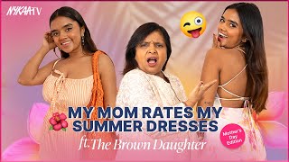 Mom Rating My Summer Outfits | Fashion Challenge Ft @thebrowndaughter | Mother’s Day Special | Nykaa