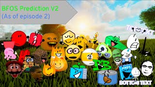Bfos Prediction V2 As Of Episode 2