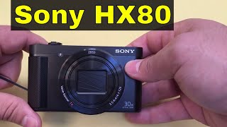 Sony Cyber-Shot DSC-HX80 Review-Compact Camera With 30x Optical Zoom screenshot 4