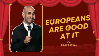 Europeans Are Good At Invading | Rajiv Satyal Standup Comedy