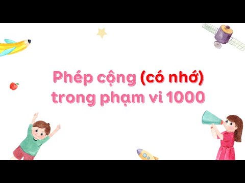 Video Phép cộng (có nhớ) trong phạm vi 1000 - Toán lớp 2 SGK... - youtube