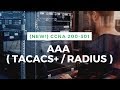 AAA (Authentication, Authorization and Accounting) {TACACS+/RADIUS} GNS3 Lab || {New!} CCNA 200-301