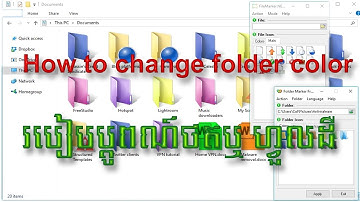 How to chnage folder color - របៀបប្តូពណ៍ថតឬ ហ្វួលដឺ