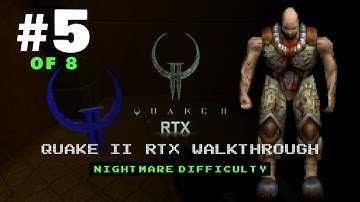 Quake II RTX Walkthrough | RX 6650 XT | Part 5 of 8 | Nightmare | No commentary