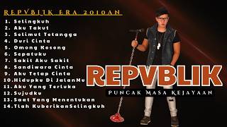 Kejayaan Repvblik Era 2010an   Album Lagu Populer Masa Sekolah nostalgia