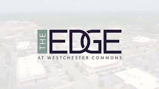Welcome to The Edge at Westchester Commons