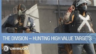 Tom Clancy's The Division – Hunting High Value Targets | Ubisoft [NA]