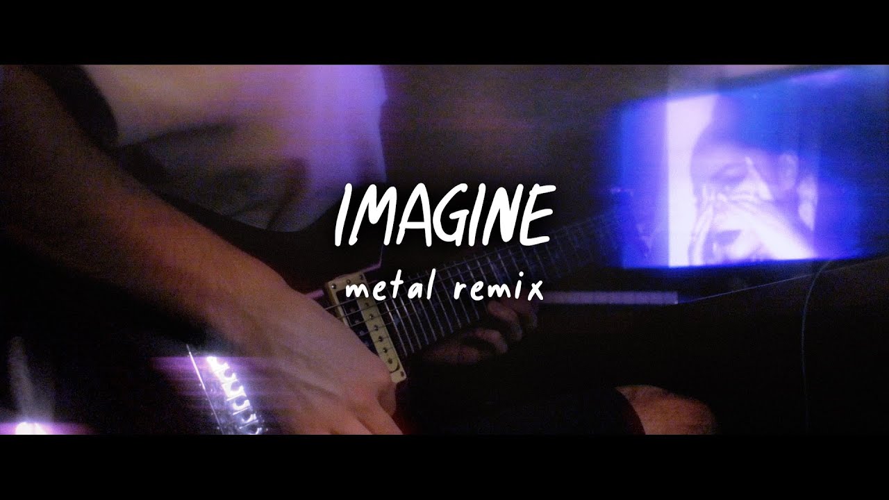 Ariana Grande - IMAGINE (Remix/Metal)