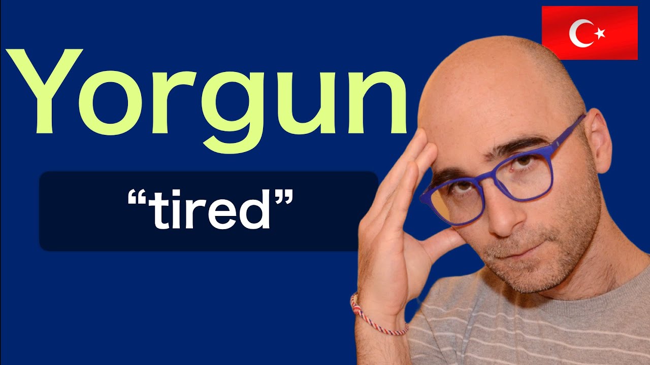 How To Say I Am Tired In Turkish Language 15 YouTube