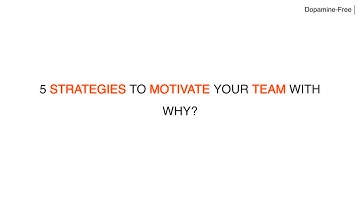 5 Strategies to Motivate Your Team with Why? #Leadership #Motivation #learning #education