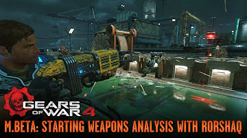 Gears of War 4: Multiplayer BETA #05 - Starting Weapons Analysis with Rorshaq