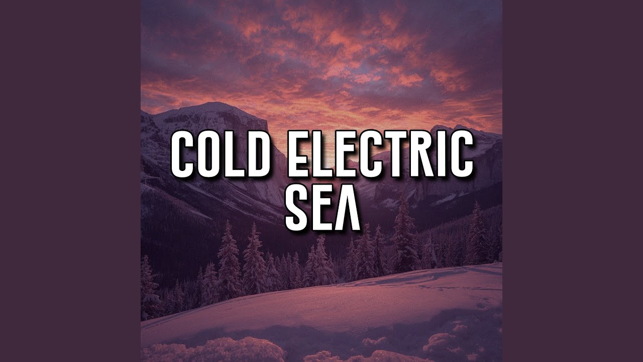 Cold Electric Sea