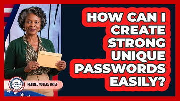 How Can I Create Strong Unique Passwords Easily?