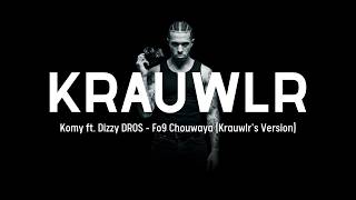Komy ft. Dizzy DROS – Foq Chouwaya (Krauwlr's Version) screenshot 2