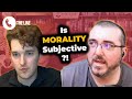 Deconstructing Christian Wrestles with the SUBJECTIVITY of MORALITY | Forrest Valkai &amp; John Gleason
