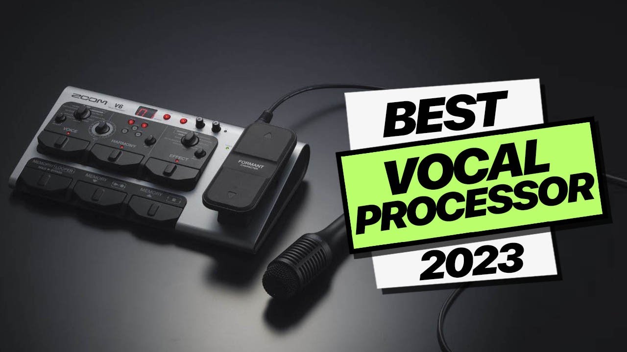 Best Vocal Processors of 2023 Create with Precision YouTube