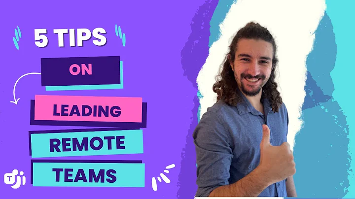 Top 5 Tips on Leading Remote Teams