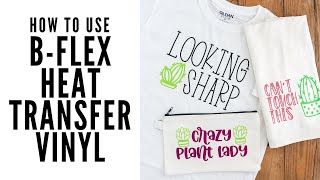 How to Use B-Flex Heat Transfer Vinyl Plus a Bundle Deal