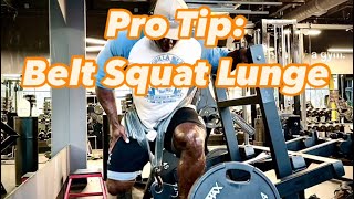 Pro Tip: Lunge/ split squat Loaded From Hip