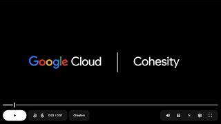 Google Cloud x Cohesity: Building Machine-Speed Cyber Resiliency