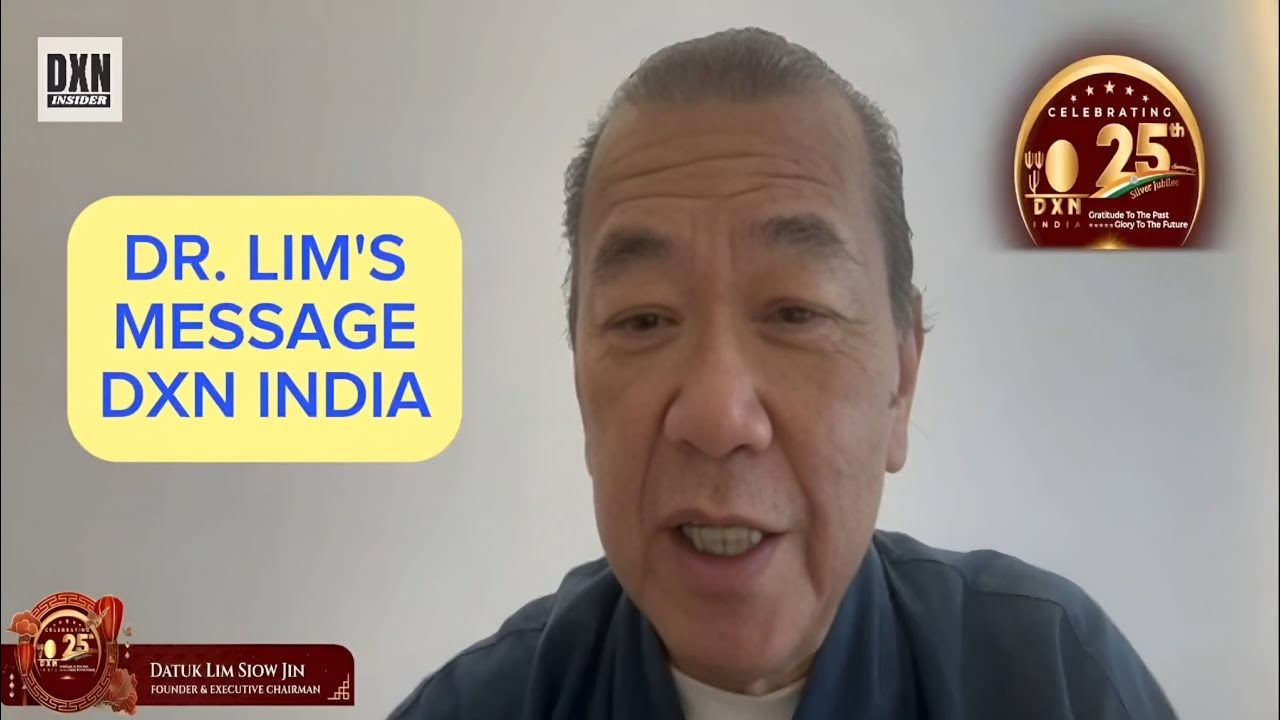 Сообщение доктора Лима - DXN India Ке Лие