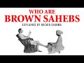 Who are Brown Sahebs / Brown Sepoys in India? | Explained by Ruchir Sharma Jr