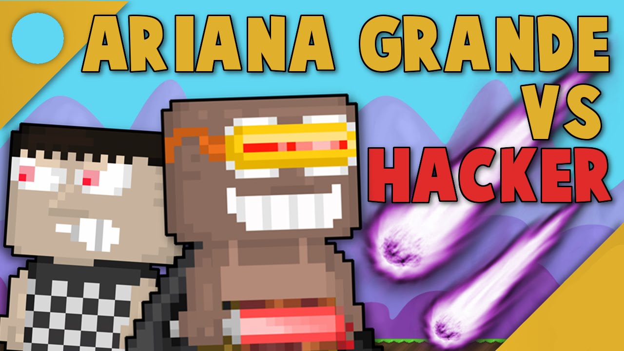 [Growtopia] Ariana Grande vs. Hacker ft. GabeTopia