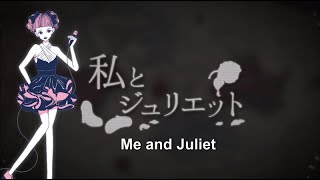 Me and Juliet - Chika  [ Vocaloid cover ]
