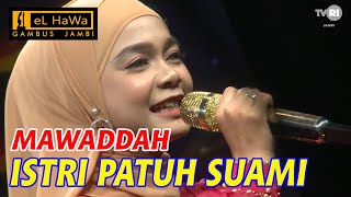 ISTRI PATUH SUAMI | Mawaddah | EL HAWA Gambus Jambi | TVRI Jambi