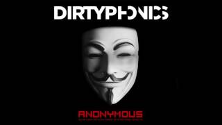 Dirtyphonics   Anonymous FREE DOWNLOAD