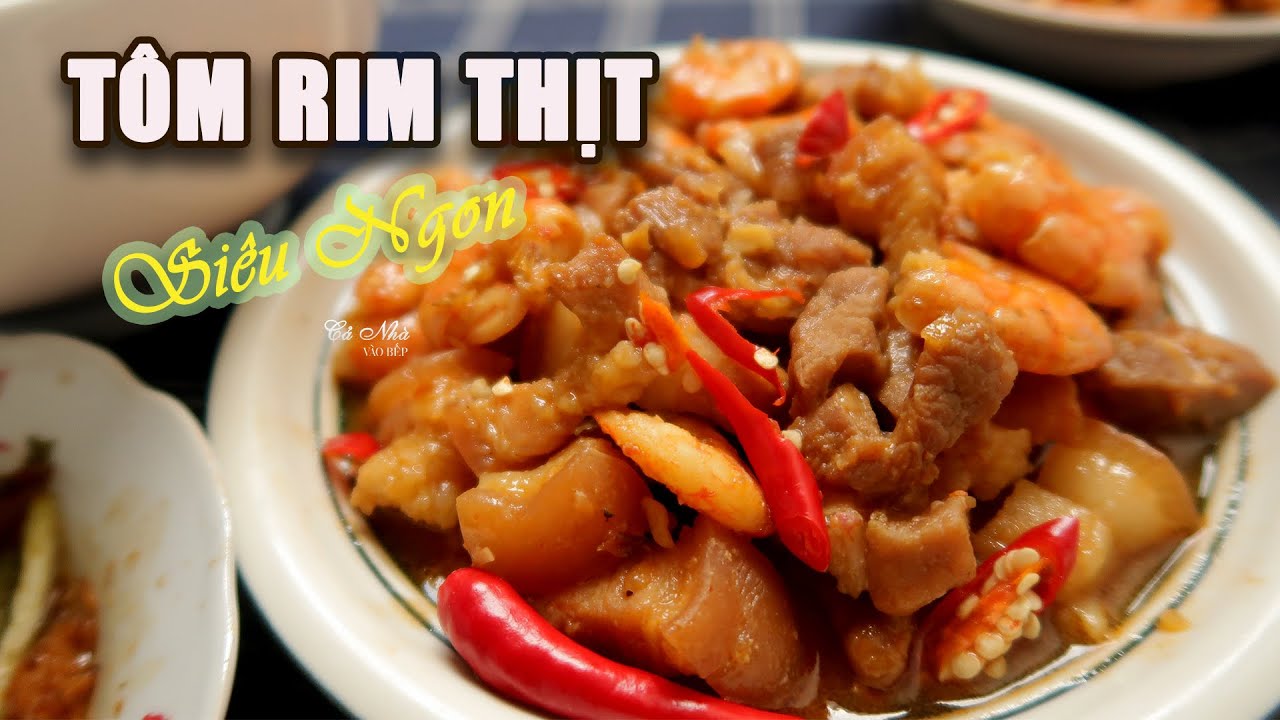 Cách Làm Tôm Rim Thịt Ba Rọi Đậm Đà Thơm Ngon-Cơm Nhà Ngày Giãn Cách ...