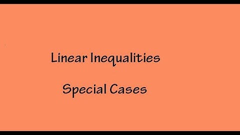 Linear Inequalities   Special Cases