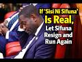 Sifuna Should Test Sisi Ni Sifuna Support Resign And Seek A Fresh Mandate