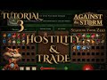 Hostility &amp; Trade Explained | ep. 3 | Against the Storm: Starting From Zero