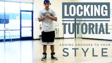 LOCKING TUTORIALS | Adding Grooves and Dancing to your Style | Shawn Phan