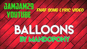 Fnaf Song Lyric Video - "Balloons" by MandoPony