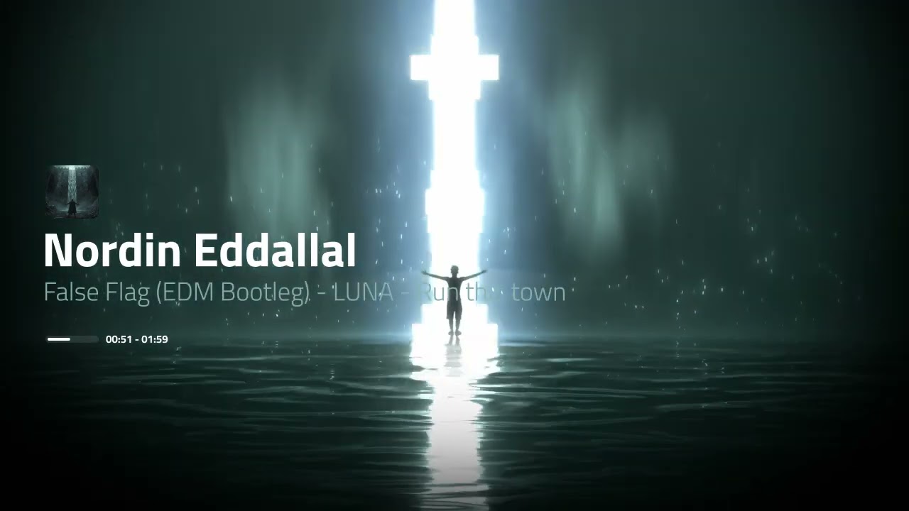 Nordin Eddallal - False Flag (EDM Bootleg) - LUNA - Run this town