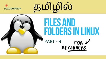 Linux Tutorial for Beginners | Files and folders in Tamil | PART 5