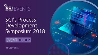 SCI's Process Development Symposium 2018 | Event Recap