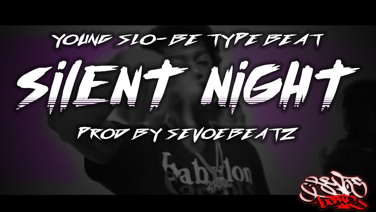 [FREE] *Young Slo-be Type Beat* "Silent Night" (Prod. SevoeBeatz) | Young Slo-be Type Beat 2022