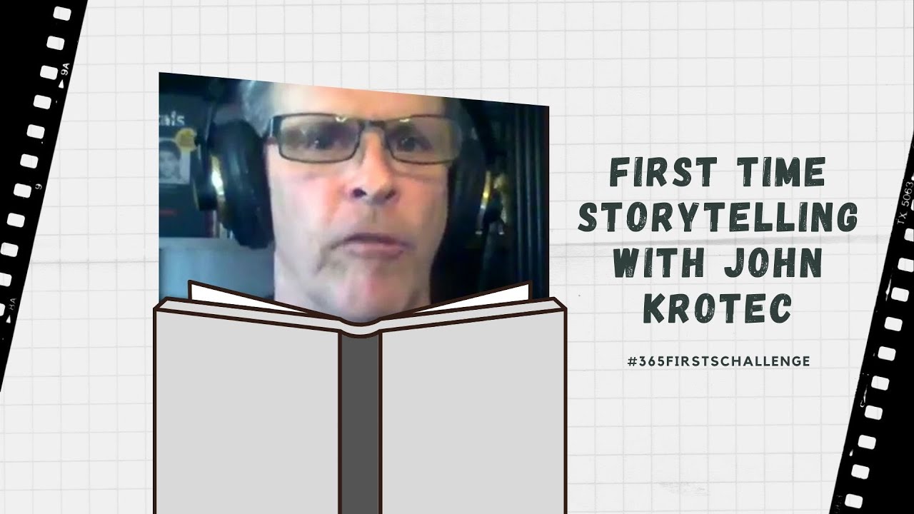 First Time Storytelling with John Krotec