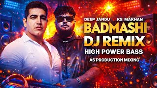 Download Lagu BADMASHI,, ((DEEP JANDU L \u0026 KS MAKHAN)) SONG REMIX FT, MIX BY AS PRODUCTION FULL HIGH PUNCH BASS  MP3