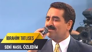 Seni Nasıl Özledim | İbrahim Tatlıses | İbo Show Canlı Performans