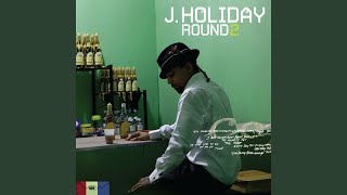 Watch J Holiday I Tried video