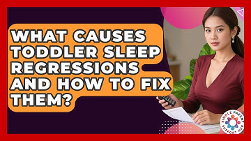 What Causes Toddler Sleep Regressions And How To Fix Them? - Single Parent Support Hub