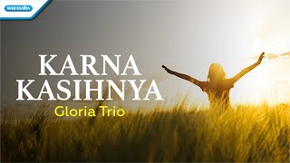 Karna KasihNya - Hymn - Gloria Trio (with lyric)