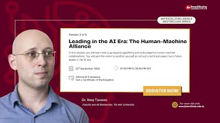 Masterclass Series(AI & Data Science) | Session 2: Leading in the Al Era— The Human-Machine Alliance