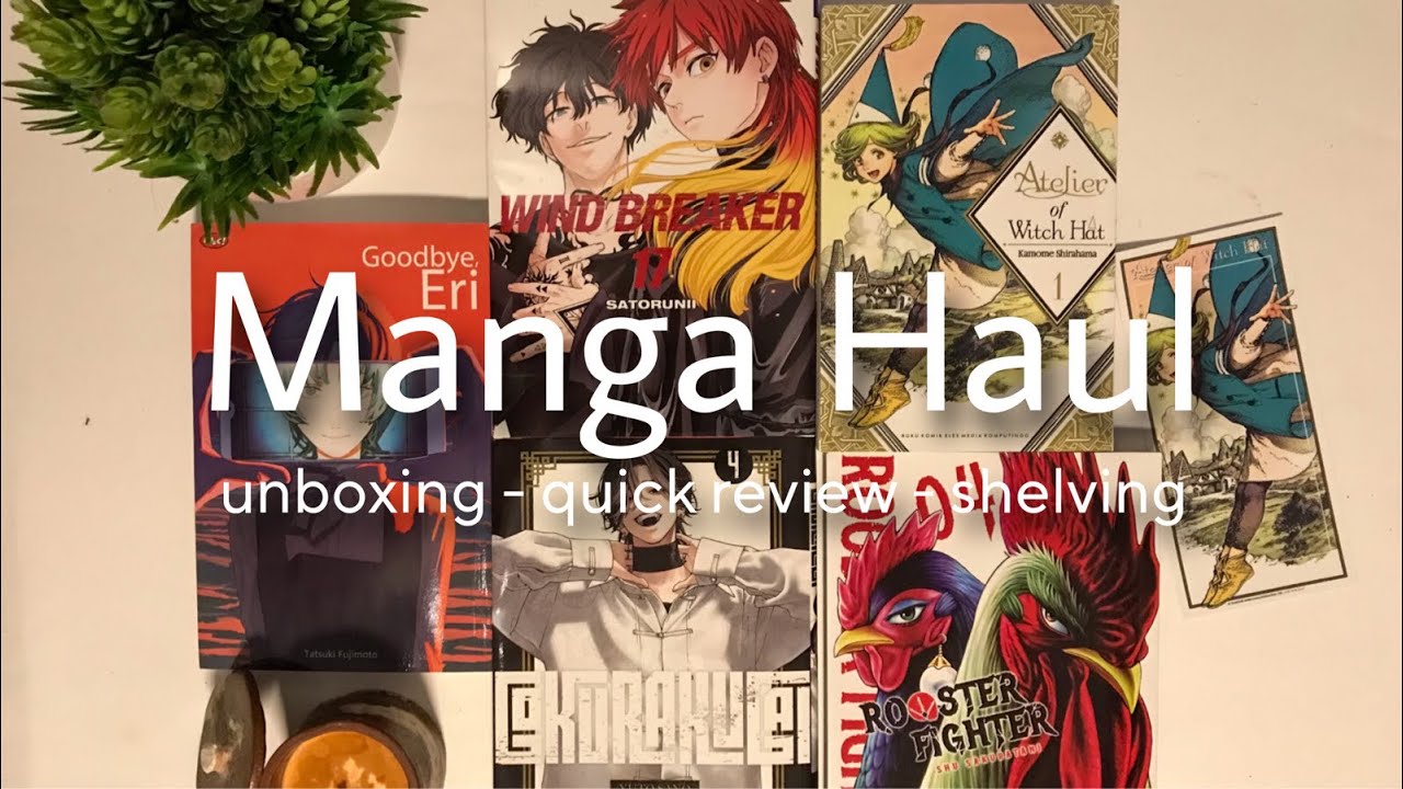 Manga Haul & Unboxing | Wind Breaker - Gokurakugai - Atelier of Witch Hat - Rooster Fighter dll