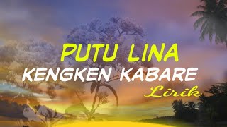 Putu lina-kengken kabare (lirik)