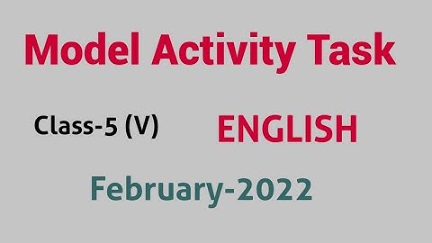 Model Activity Task / English / Class 5 V / February 2022